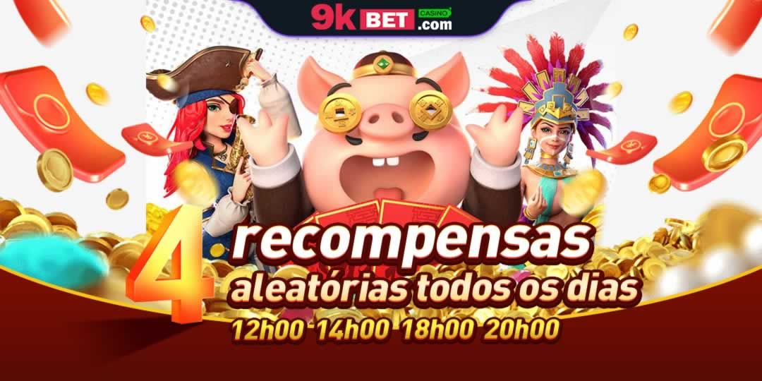 bet365.comqueens 777.comliga bwin 23bet365.comhttps online roulette sites As empresas de jogos de azar abriram o mundo do entretenimento com produtos de jogos de azar super atraentes. Apesar de sua popularidade, alguns apostadores ainda não sabem como criar uma conta em bet365.comqueens 777.comliga bwin 23bet365.comhttps online roulette sites . Aqui está um resumo das etapas completas para registrar, depositar e sacar fundos de aposta para sua referência: